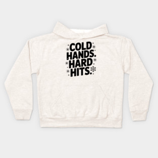 Cold Hands. Hard Hits. Kids Hoodie