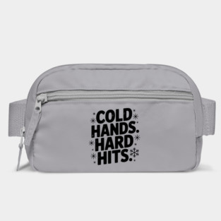 Cold Hands. Hard Hits. Bag