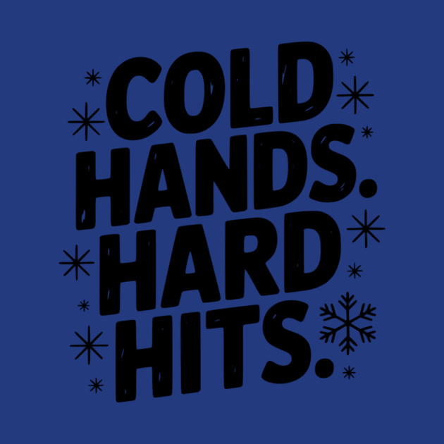 Cold Hands. Hard Hits. by Frank Ring