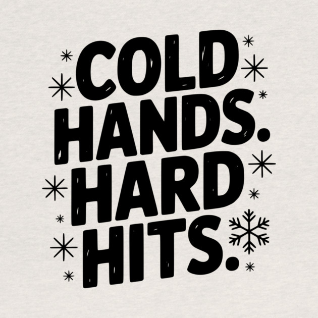 Cold Hands. Hard Hits. by Frank Ring