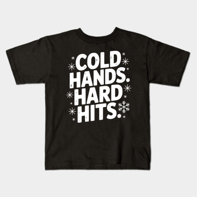 Cold Hands. Hard Hits. Kids T-Shirt by Frank Ring