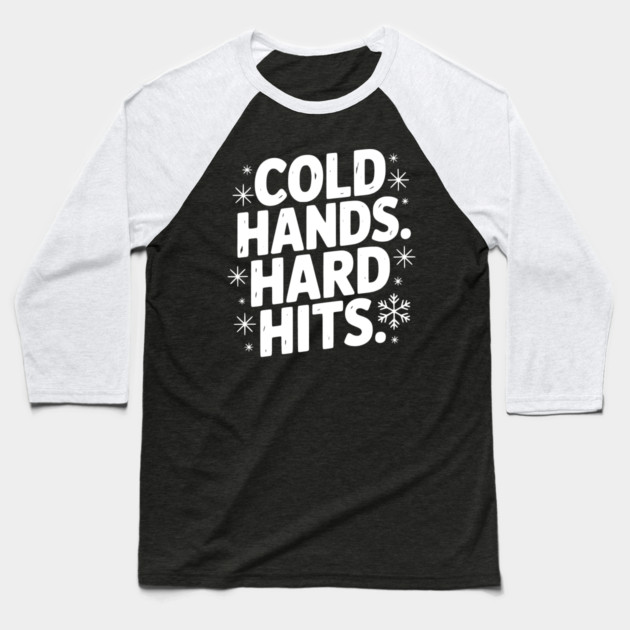 Cold Hands. Hard Hits. Baseball T-Shirt by Frank Ring