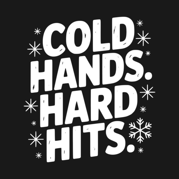 Cold Hands. Hard Hits. by Frank Ring
