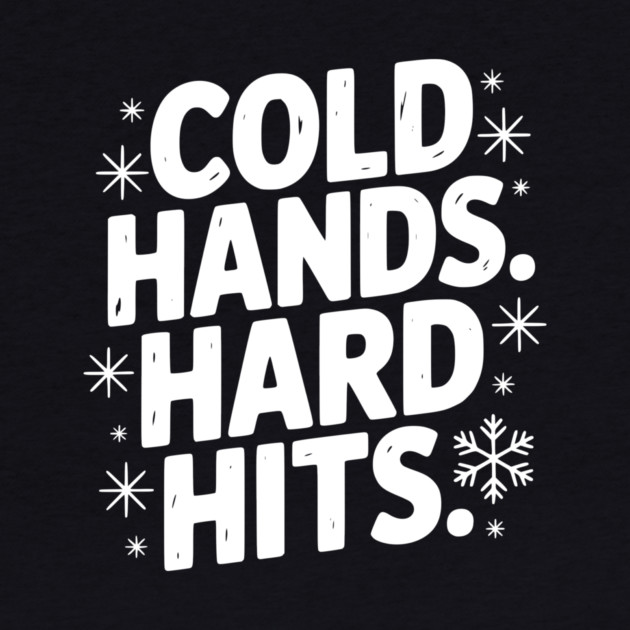 Cold Hands. Hard Hits. by Frank Ring