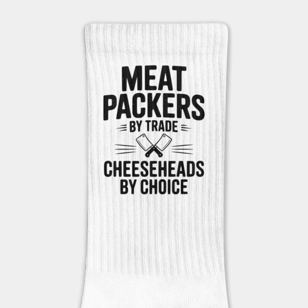 Meat Packers by Trade Cheeseheads by Choice by Frank Ring