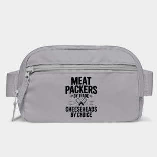 Meat Packers by Trade Cheeseheads by Choice Bag