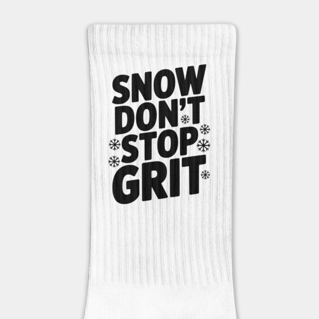Snow Don’t Stop Grit by Frank Ring