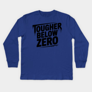 Tougher Below Zero Kids Long Sleeve T-Shirt