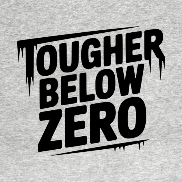 Tougher Below Zero by Frank Ring