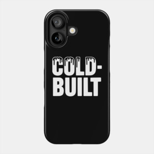 Cold-Built Phone Case