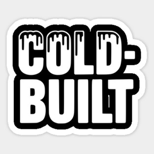Cold-Built Sticker