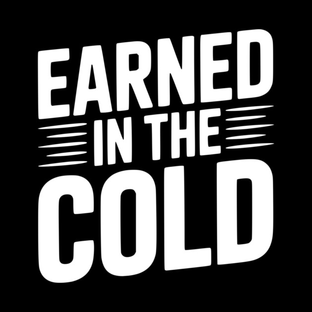 Earned in the Cold by Frank Ring