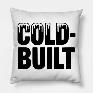 Cold-Built Pillow