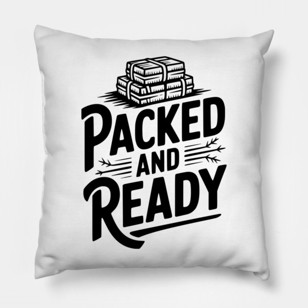 Packed and Ready Pillow by Frank Ring