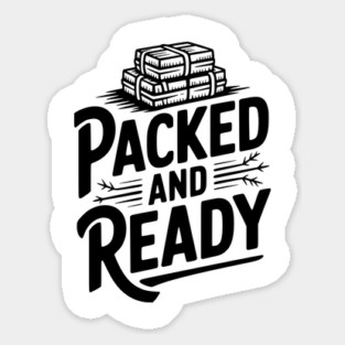 Packed and Ready Sticker