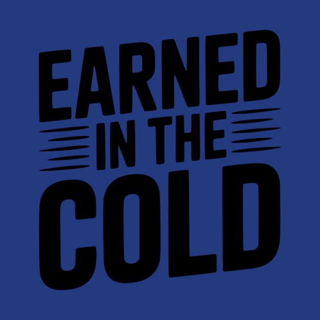 Earned in the Cold by Frank Ring