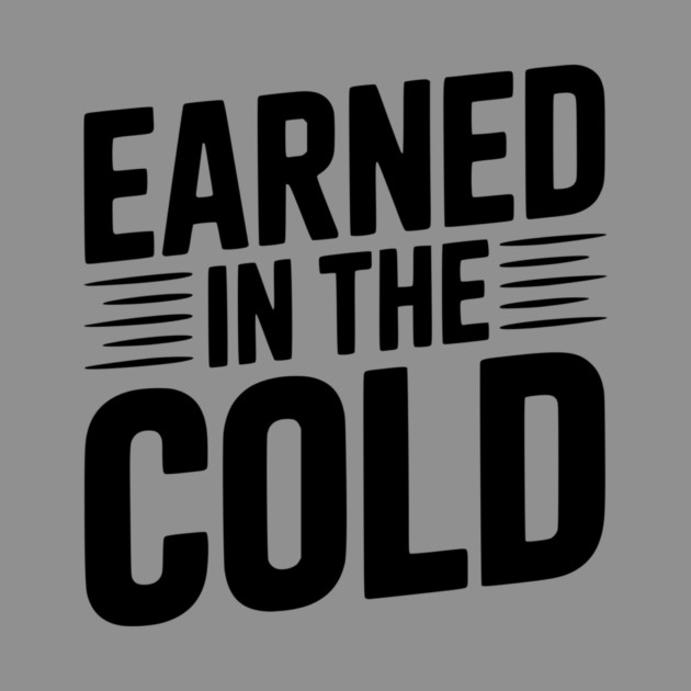 Earned in the Cold by Frank Ring