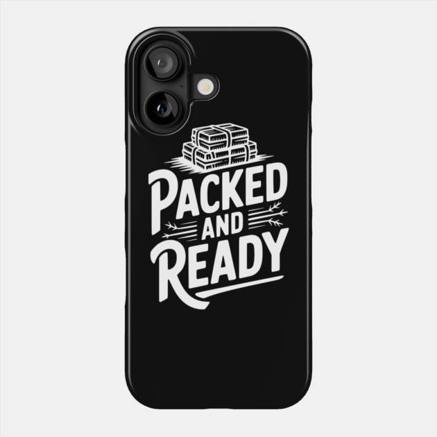 Packed and Ready Phone Case by Frank Ring