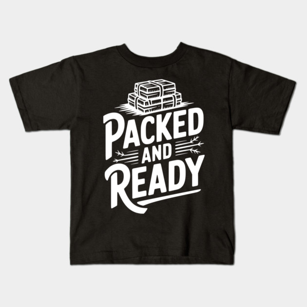 Packed and Ready Kids T-Shirt by Frank Ring