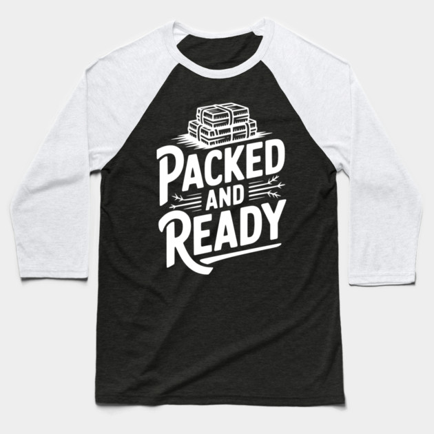 Packed and Ready Baseball T-Shirt by Frank Ring