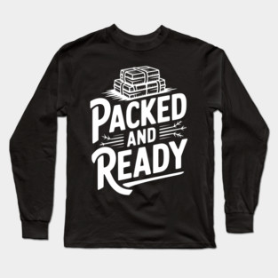 Packed and Ready Long Sleeve T-Shirt