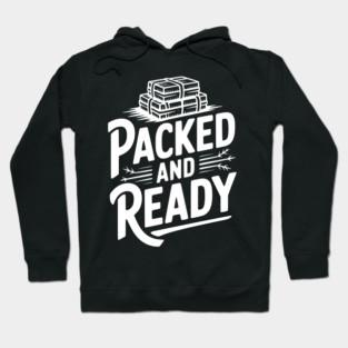 Packed and Ready Hoodie