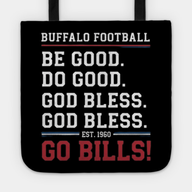 be good do good god bless go bills Tote by dtr_art