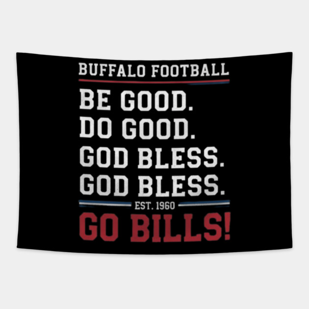 be good do good god bless go bills Tapestry by dtr_art