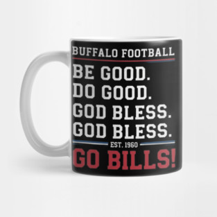 be good do good god bless go bills Mug