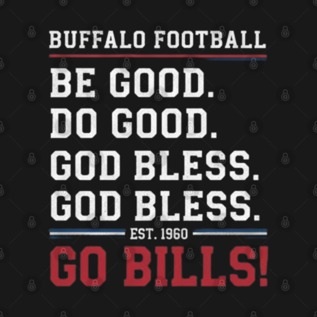be good do good god bless go bills by dtr_art