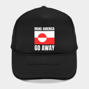 Make America Go Away Hat