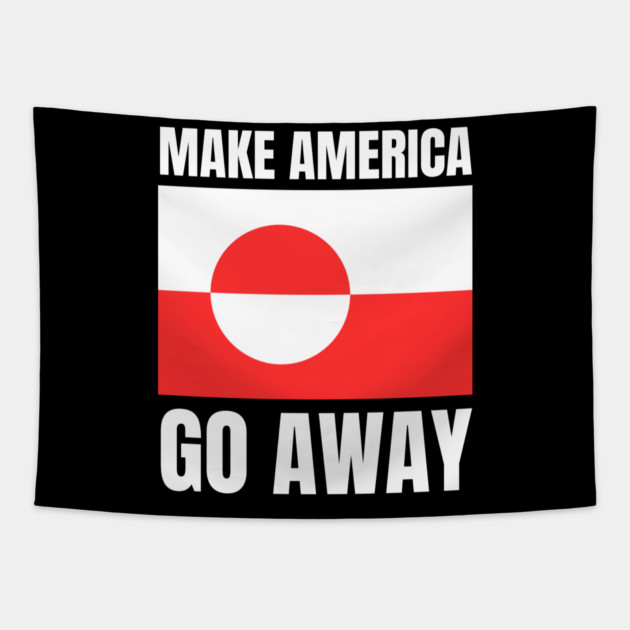 Make America Go Away Tapestry by Creatifly Graphic Tees
