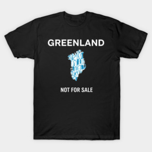 Greenland-Is-Not-For-Sale T-Shirt