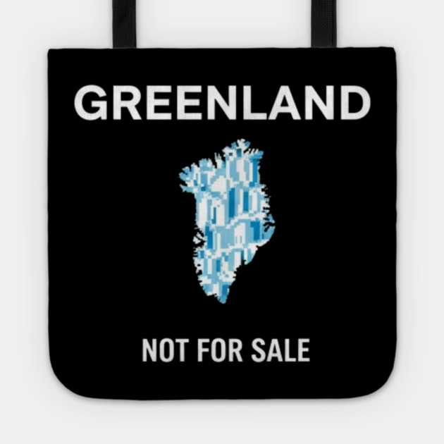 Greenland-Is-Not-For-Sale Tote by dtr_art
