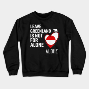 Greenland-Is-Not-For-Sale Crewneck Sweatshirt