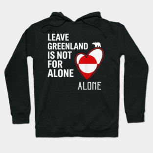 Greenland-Is-Not-For-Sale Hoodie