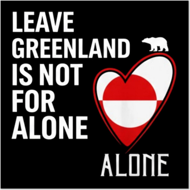 Greenland-Is-Not-For-Sale Wall Art by dtr_art