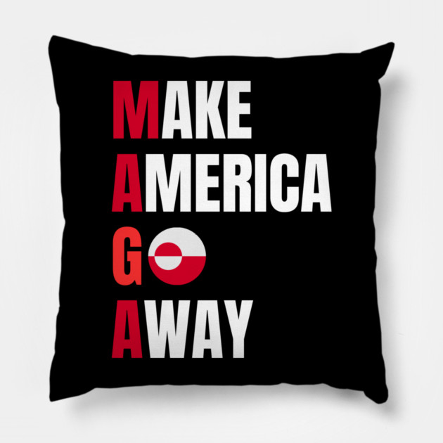Make America Go Away Pillow by Creatifly Graphic Tees