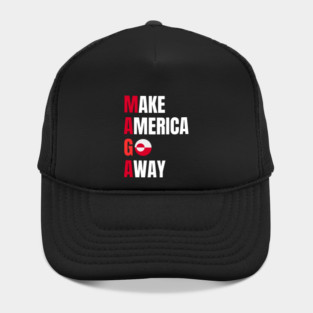 Make America Go Away Hat