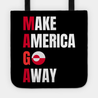 Make America Go Away Tote