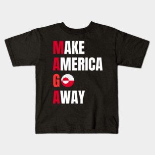 Make America Go Away Kids T-Shirt