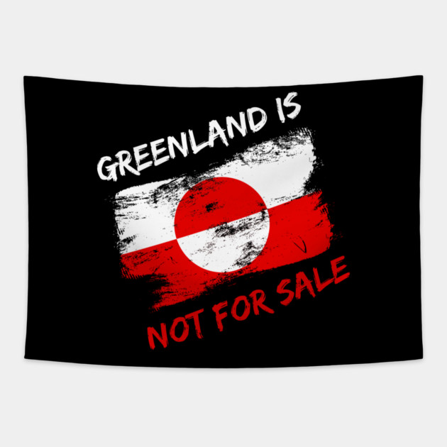 Greenland Is Not For Sale Tapestry by Creatifly Graphic Tees