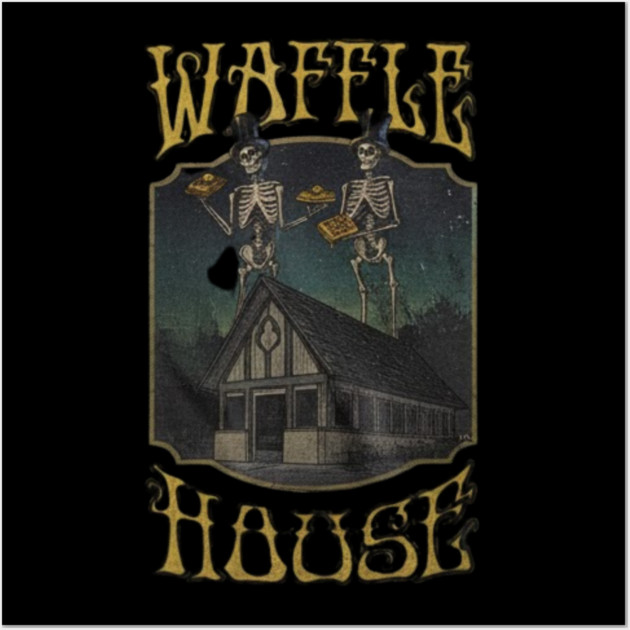 Waffle-House-Grateful-Dead-Lot Wall Art by dtr_art