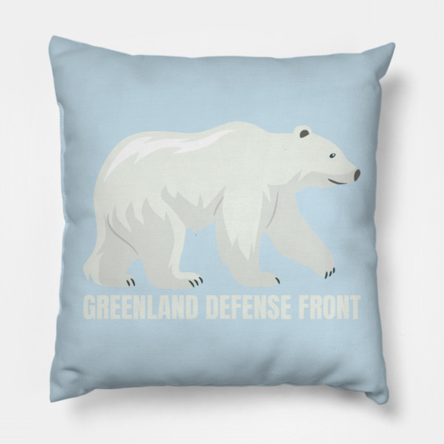 Greenland Defense Front Pillow by Creatifly Graphic Tees