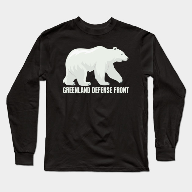 Greenland Defense Front Long Sleeve T-Shirt by Creatifly Graphic Tees