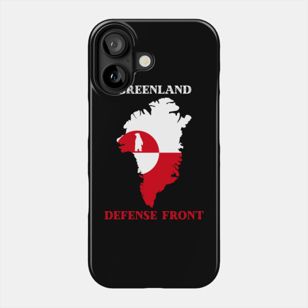 Greenland Defense Front Phone Case by Creatifly Graphic Tees