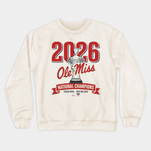 Ole Miss Wins the Sugar Bowl — 2026 Champions Crewneck Sweatshirt by dtr_art