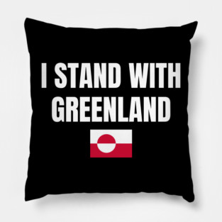 I Stand With Greenland Pillow