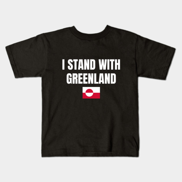 I Stand With Greenland Kids T-Shirt by Creatifly Graphic Tees