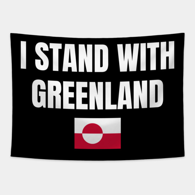 I Stand With Greenland Tapestry by Creatifly Graphic Tees